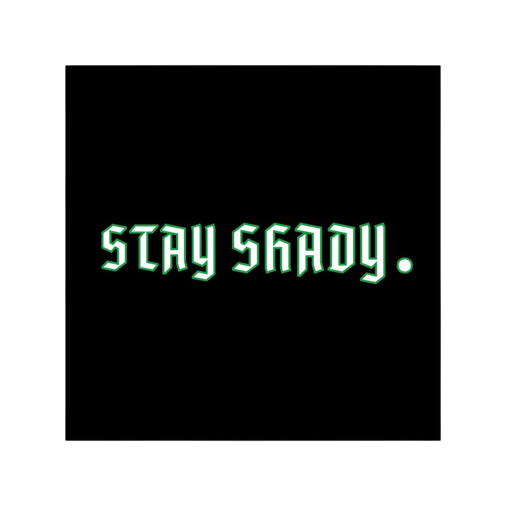 STAY SHADY STICKER