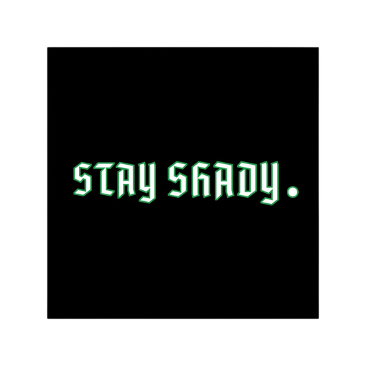 STAY SHADY STICKER